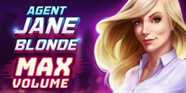 Слот Agent Jane Blonde Max Volume играть бесплатно