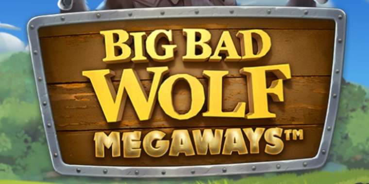Слот Big Bad Wolf Megaways играть бесплатно