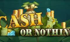 Онлайн слот Cash or Nothing играть