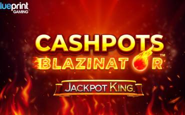 Cashpots Blazinator