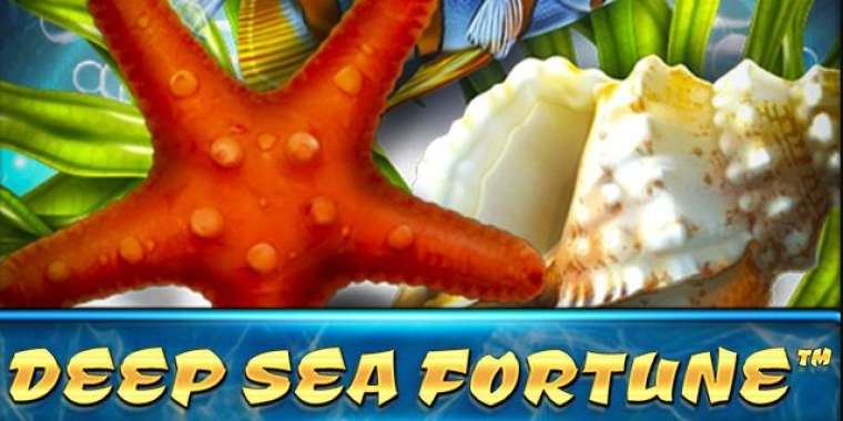 Слот Deep Sea Fortune играть бесплатно