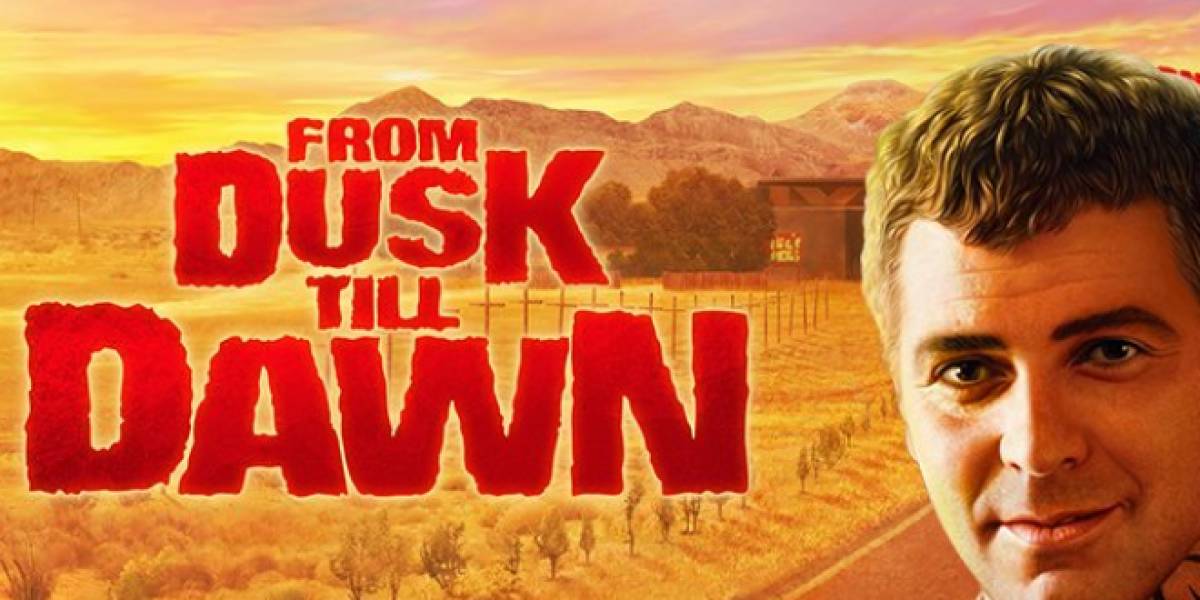 From Dusk till Dawn