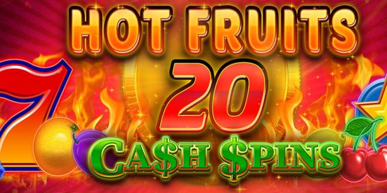 Слот Hot Fruits 20 Cash Spins играть бесплатно