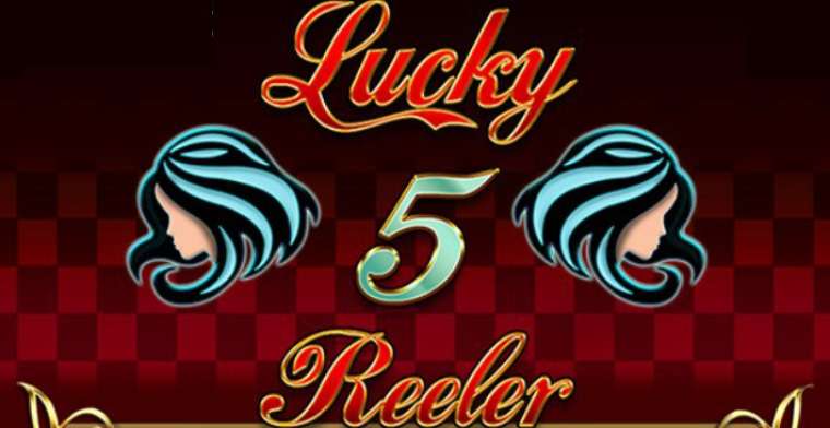 Слот Lucky Five Reeler играть бесплатно