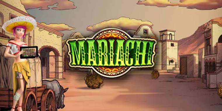 Слот Mariachi играть бесплатно