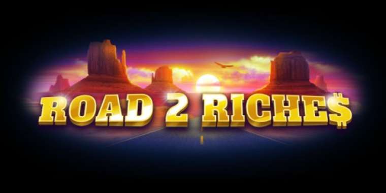Слот Road 2 Riches играть бесплатно