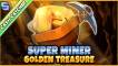 Онлайн слот Super Miner – Golden Treasure играть