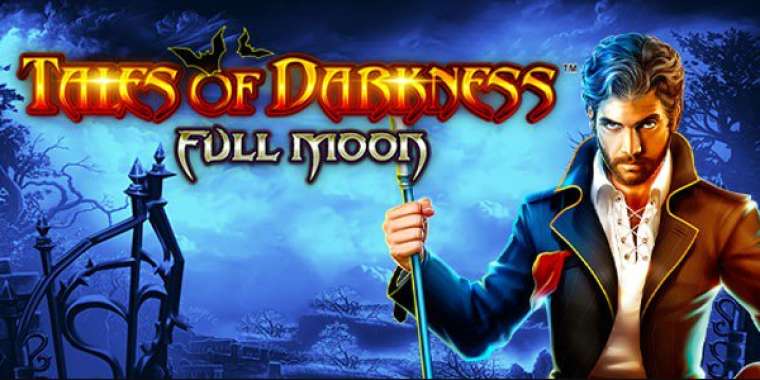 Слот Tales of Darkness: Full Moon играть бесплатно