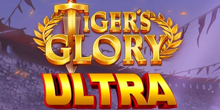 Слот Tiger's Glory Ultra играть бесплатно