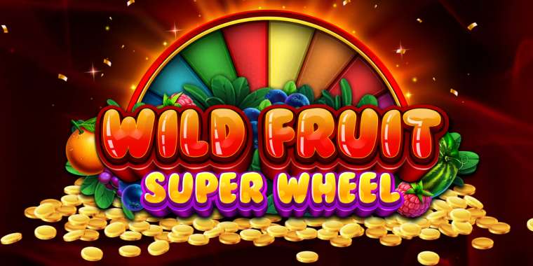 Слот Wild Fruit Super Wheel играть бесплатно