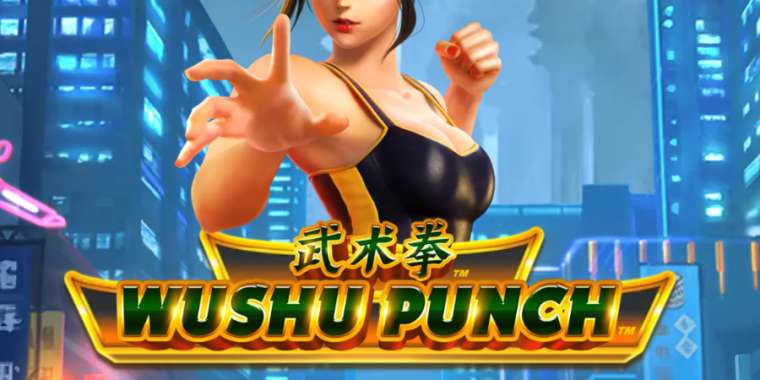 Слот Wushu Punch играть бесплатно